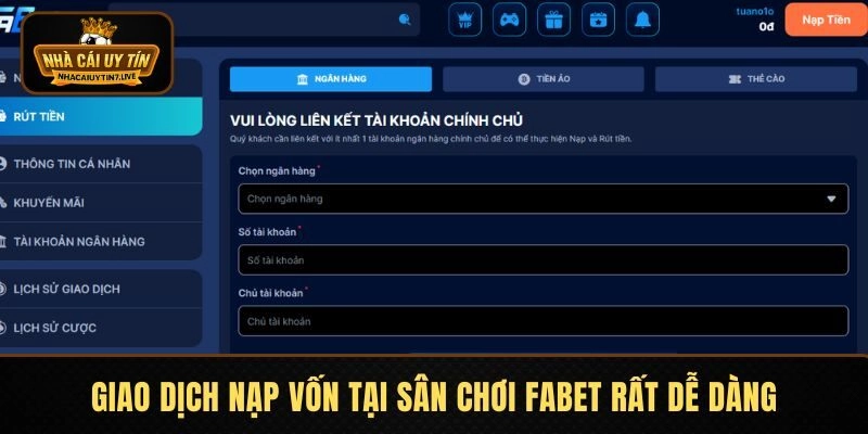 Giao dịch nạp vốn tại sân chơi FABET rất dễ dàng