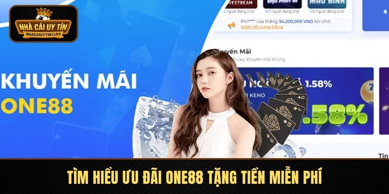 ONE88 tặng tiền miễn phí là ưu đãi khi hội viên lập tài khoản